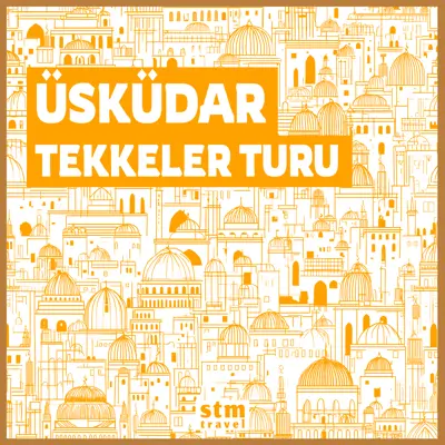 Üsküdar turu, İstanbul'un tarihi tekkeler ve cami mimarileri